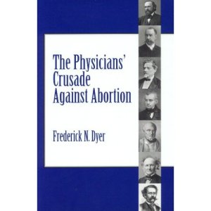 The Physician's Crusade Against Abortion